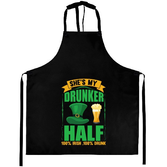 SHE´S MY DRUNKER HALF 100% IRISH, 100% DRUNK Aprons