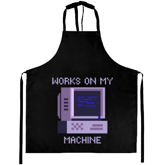 Works On My Machine | Software Developer Memes Aprons