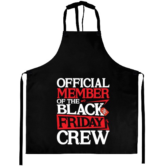 Official Member Of The Black Friday Crew Aprons