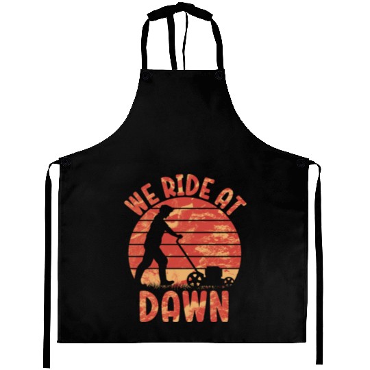 We Ride At Dawn Dad Lawn Mower Make Laugh Day Yard Aprons