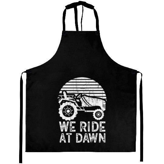 We Ride At Dawn Dad Lawn Mower Make Laugh Day Yard Aprons
