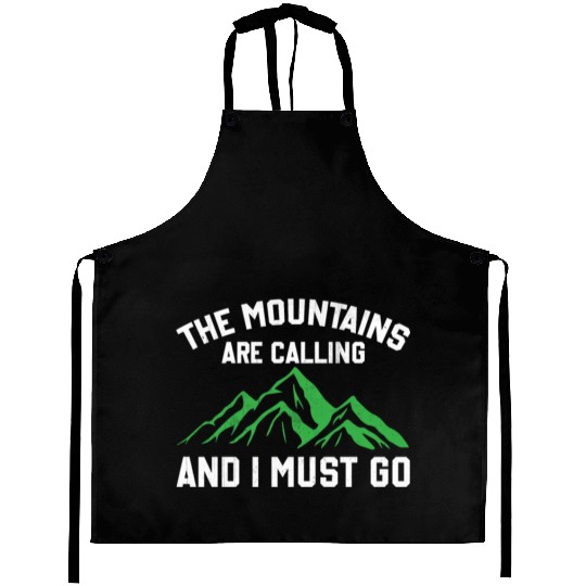 The Mountains Are Calling And I Must Go Aprons