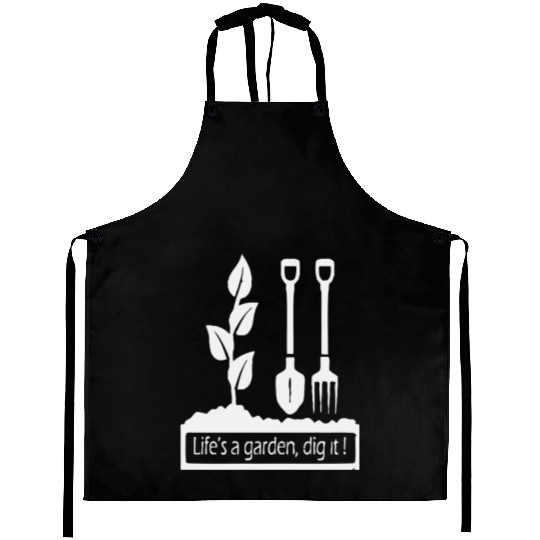 Lifes a garden dig it Aprons