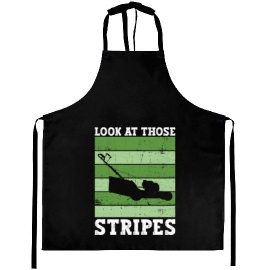 Look At Those Stripes - Lawn Mowing Funny Dad Lawn Aprons