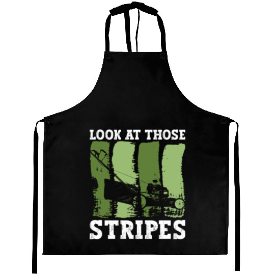 Look At Those Stripes - Lawn Mowing Funny Dad Lawn Aprons