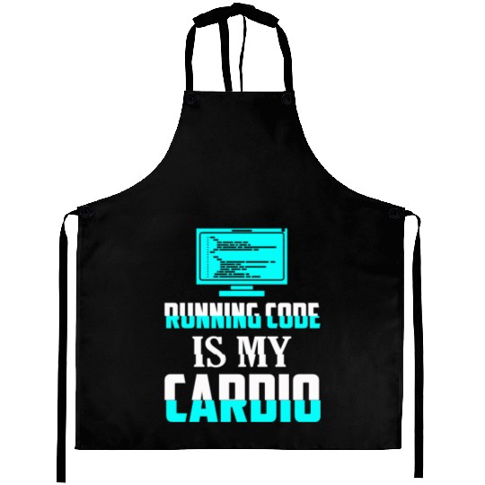 Running Code Is My Cardio Coding Software Aprons