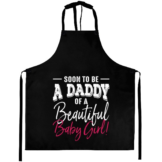 Soon To Be A Daddy Baby Girl Expecting Father Aprons
