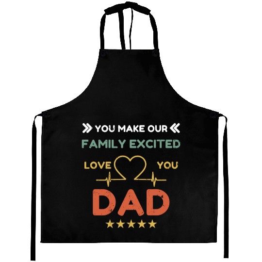 You Make Family Excited Love Dad Heart Beat Line Aprons