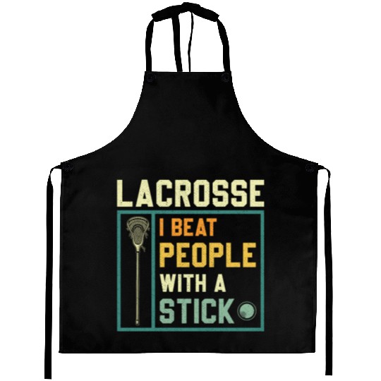 I Beat People With A Stick Funny Lacrosse Player Aprons