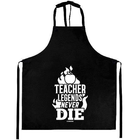 Teacher Legends Never Die Aprons