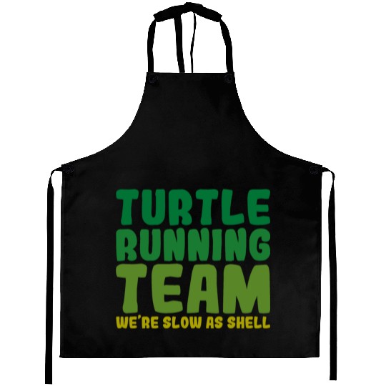 Turtle Running Team, We're Slow As Shell Aprons