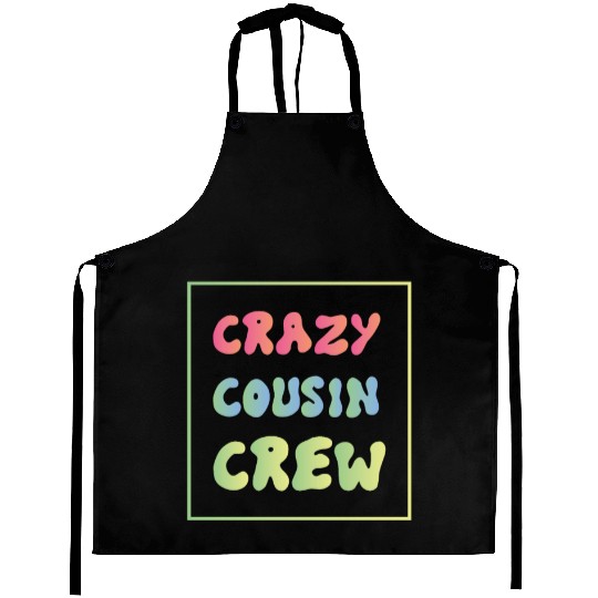 Crazy cousin crew Aprons