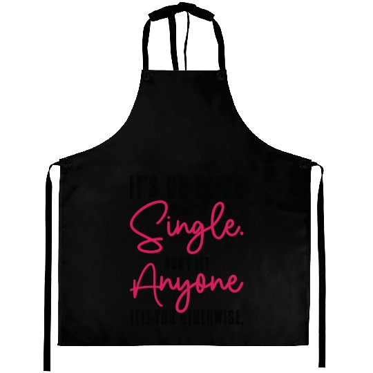 Single Status Independent Relationship Single Aprons