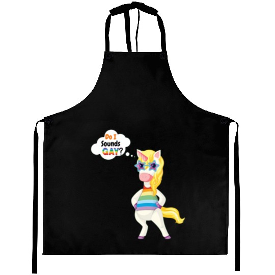 Do I sounds gay, unicorn funny design Aprons