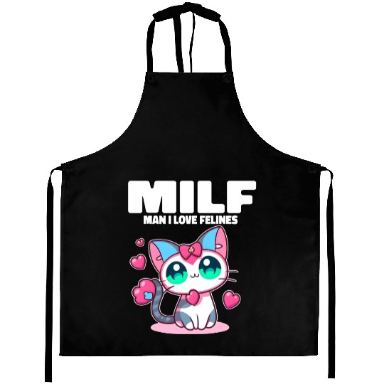 MILF Man I love Felines Funny Cats Aprons