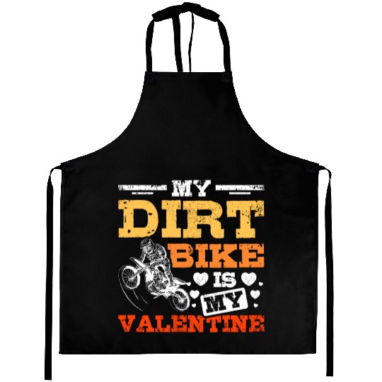 My Dirt Bike Is My Valentine Aprons