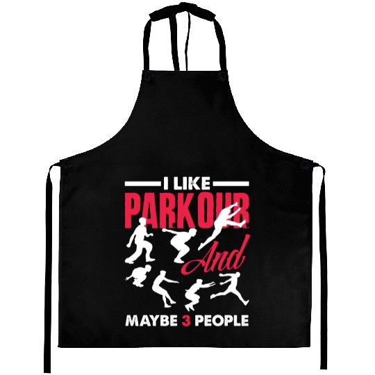I Like Parkour And Maybe 3 People Funny Parkour Aprons