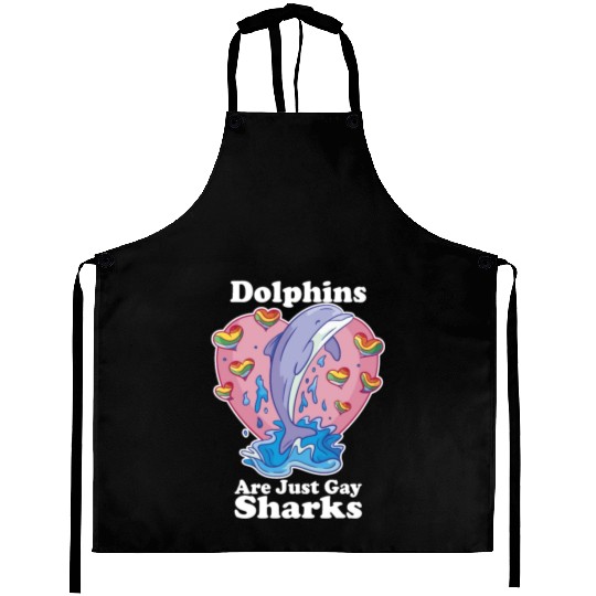 Dolphins are Gay Sharks Funny LGBT Gay Pride Rainb Aprons