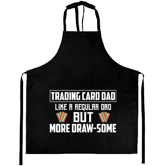 Trading Card Dad Like A Regular Dad TCG Father Col Aprons