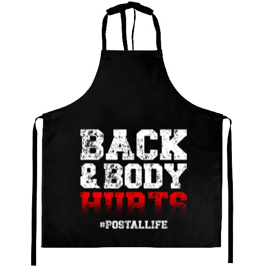 Back And Body Hurts Mailman Mail Postal Worker Aprons