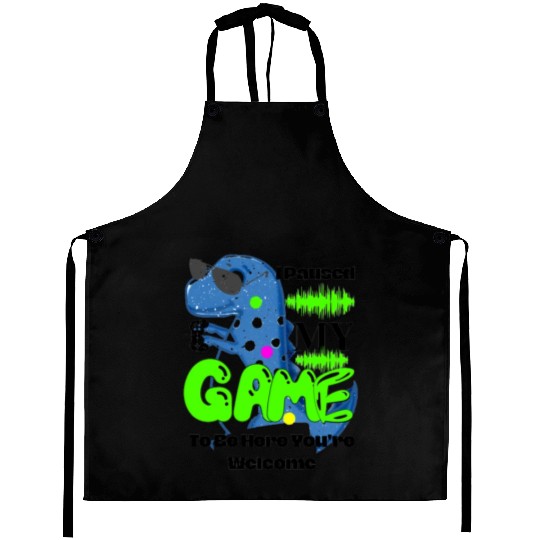I Paused My Game To Be Here You're Welcome Aprons