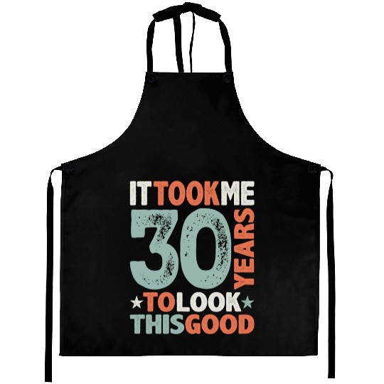 30th Birthday Funny 30 Years Old Aprons