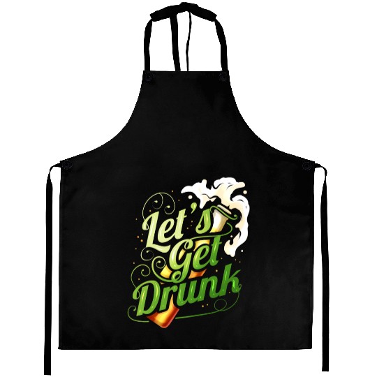 Lets Get Drunk With Beer On St Patricks Day Aprons