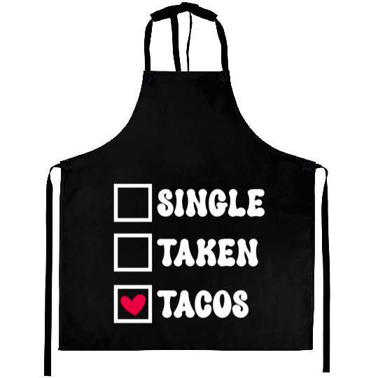 I Love Taco Anti-Valentine, Tacos Are My Valentine Aprons