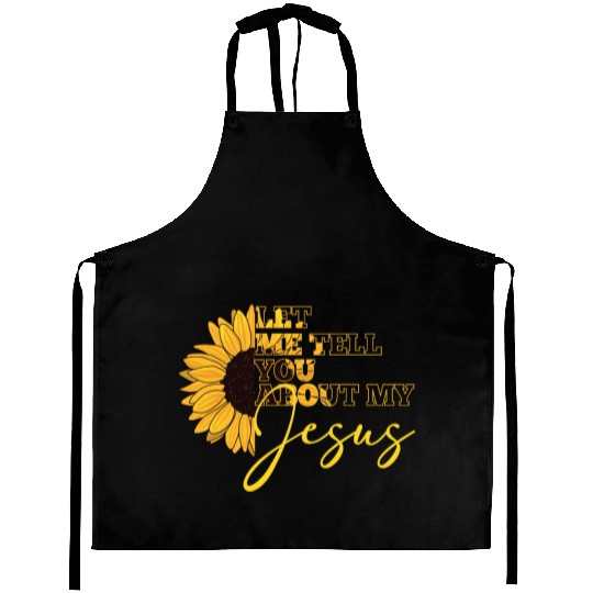 Let Me Tell You About My Jesus Christian Believer Aprons