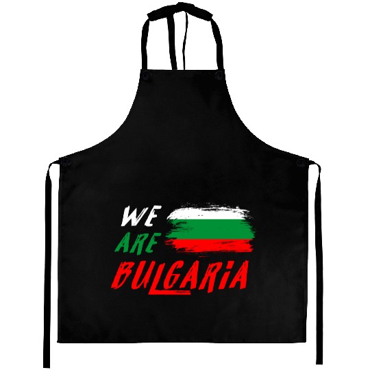 We are Bulgaria flag Aprons