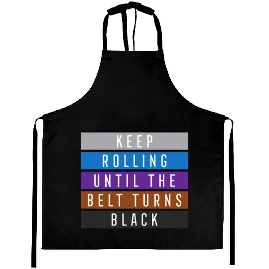 Keep Rolling Jiu Jitsu idea for BJJ, Jujitsu Gift Aprons