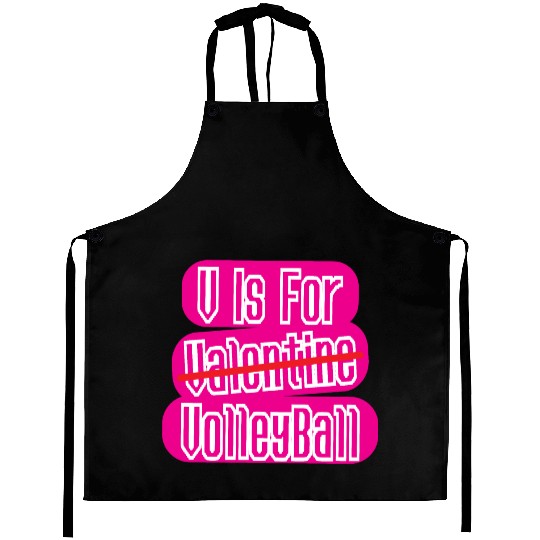 V Is Valentine VolleyBall - Funny Valentine Gifts Aprons