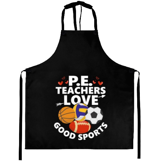 P.E. Teachers Love Good Sports Physical Education Aprons