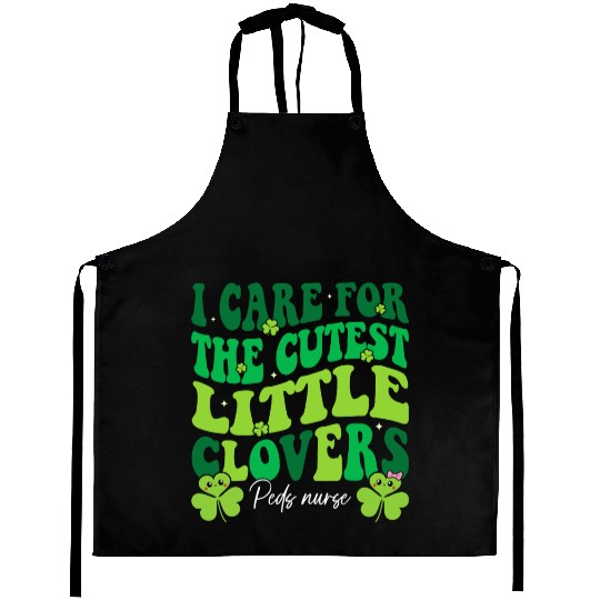 I Care For The Cutest Clovers Peds Nurse Aprons