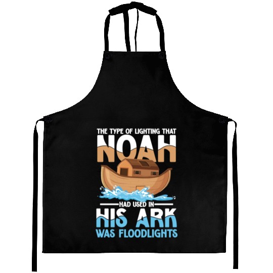 Noah Had Used In His Ark Was Floodlights Aprons