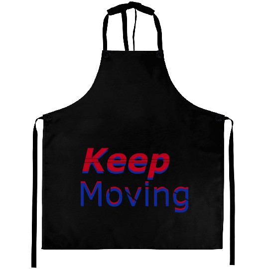 keep moving Aprons