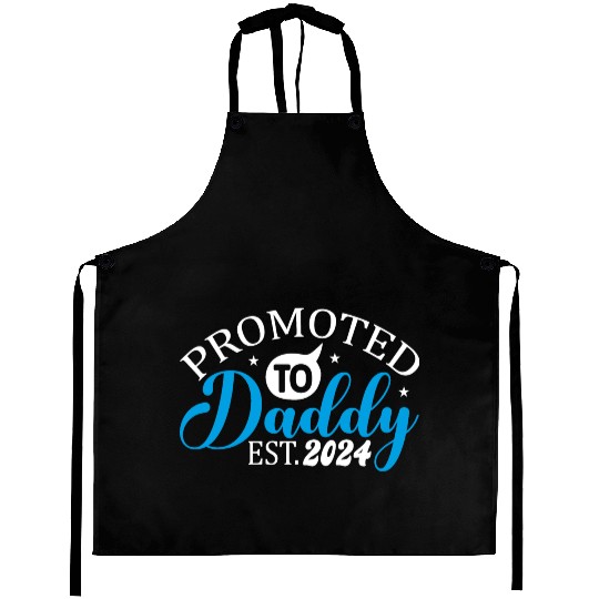 Promoted to daddy 2024 daddy to be 2024 Aprons