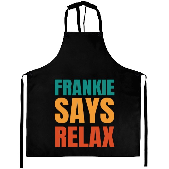Frankie Says Relax Aprons