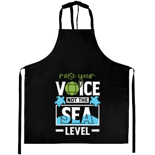 Raise Your Voice Not Sea Level Earth Day Planet Aprons