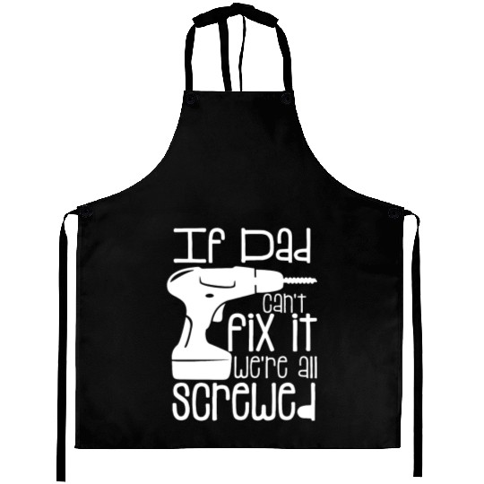 Fathers Day If Dad Cant Fix It Aprons