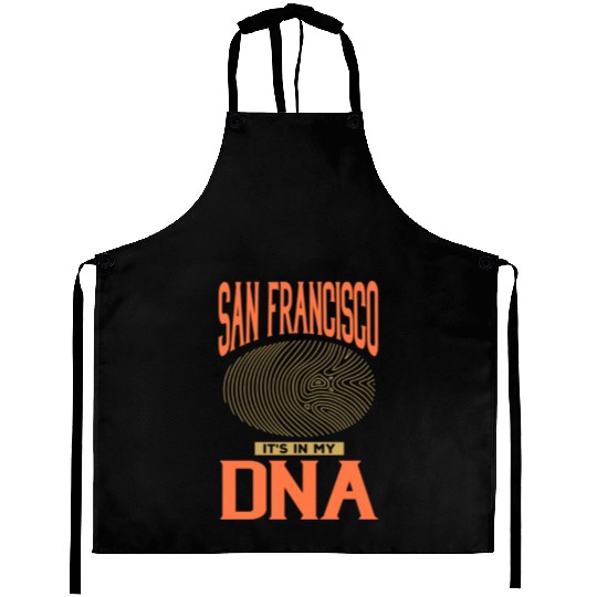San Francisco it s in my DNA Aprons