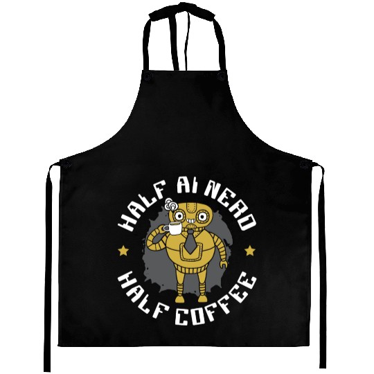 Half AI Nerd Half Coffee Artificial Intelligence Aprons