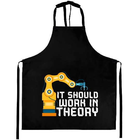 It Should Work In Theory Artificial Intelligence Aprons