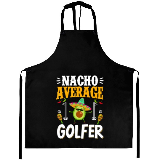 Cinco de Mayo Nacho Average Golfer Golfing Mexican Aprons