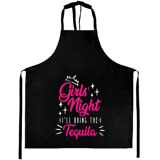 Girls night out I bring the tequila Spring Break Aprons