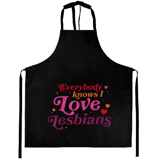 Everybody Knows I Love Lesbians Aprons