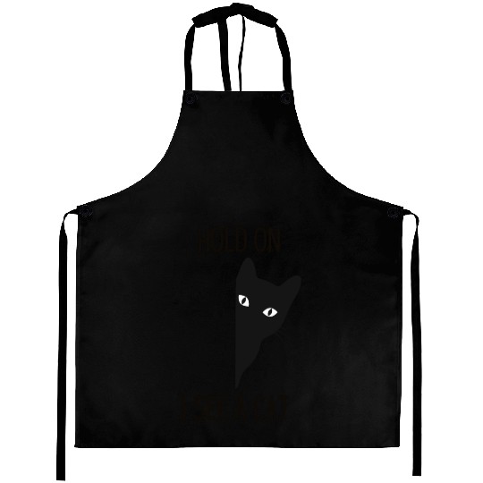 hold on i see a cat for women Aprons