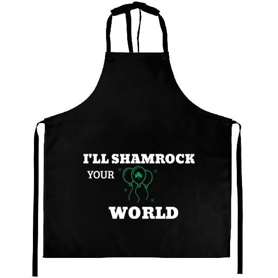 I'll Shamrock Your World Aprons