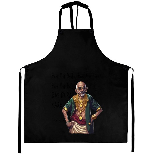 Funny Rapper Mahatma Gandhi Quote Bas Bura Karo Aprons