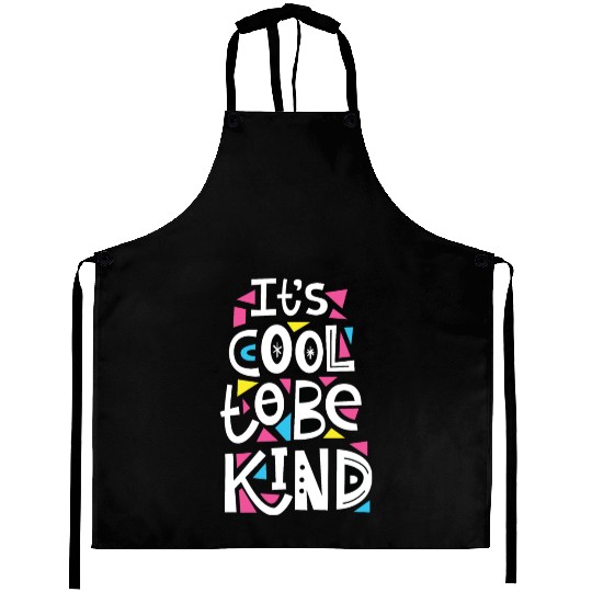 It's cool to be kind Aprons